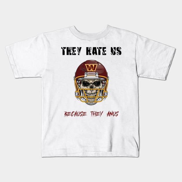 They Hate Us Because They Anus Black Text Kids T-Shirt by Wommanders Merch